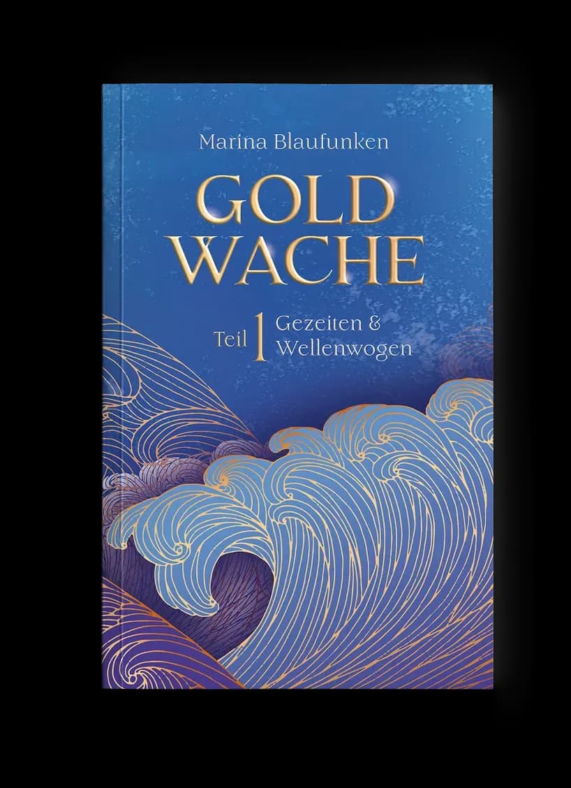 Fantasy-Buchcover „Goldwache“: goldene Wellen und Strudel vor tiefblauem Grund, mystisch-maritime Stimmung in Blau- und Goldtönen